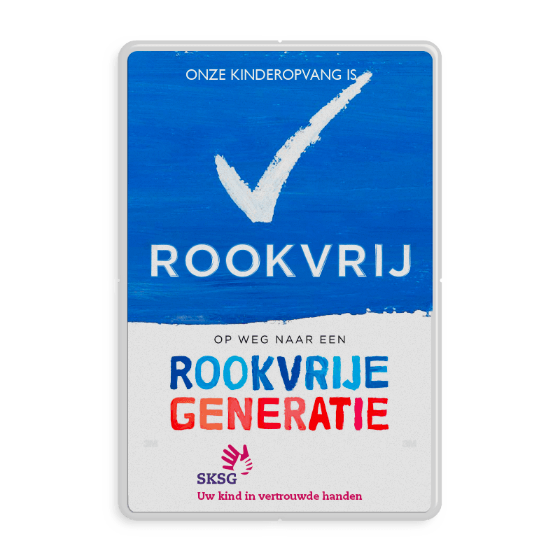 Rookvrije kinderopvang - Informatiebord - Op weg naar een Rookvrije generatie - SKG
