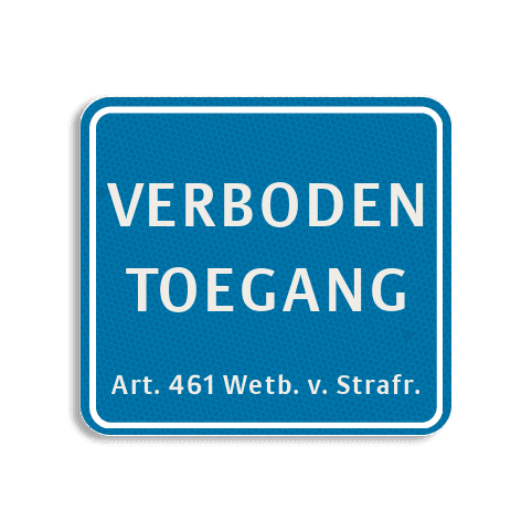 Vlak terreinbord 119x109mm blauw/wit - VERBODEN TOEGANG Art. 461 Wetb.v.Strafr.