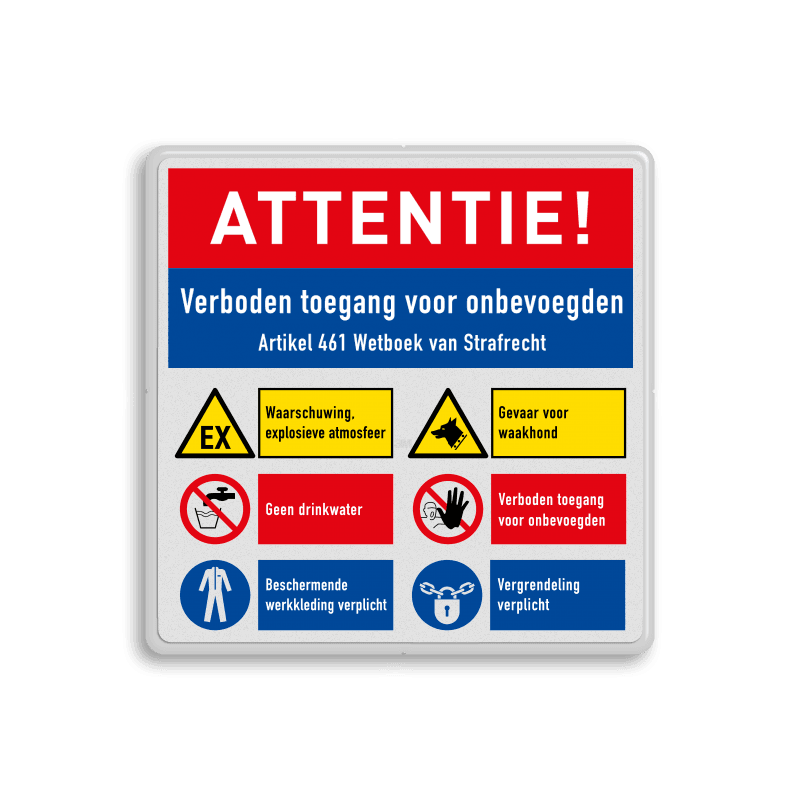 Veiligheidsbord met ATTENTIE Verboden voor onbevoegden en met 6 pictogrammen