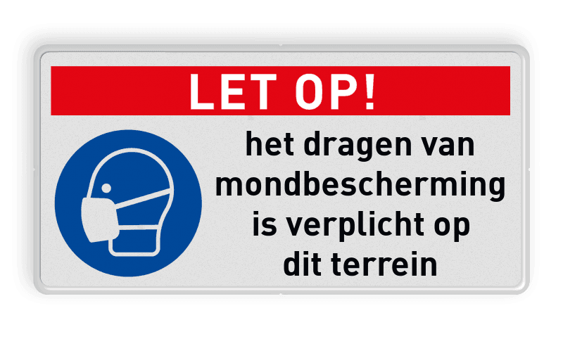 Veiligheidsbord M016 met tekst LET OP! Dragen mondbescherming verplicht