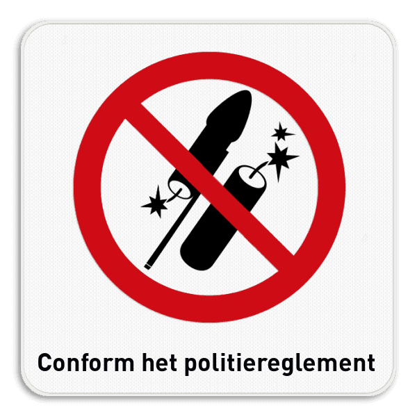 Verbodsbord vuurwerk 1:1 met eigen tekst