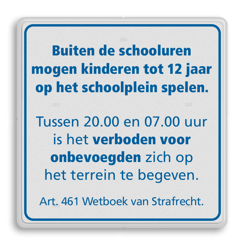 Bord schoolplein buiten schooluren verboden toegang wit/blauw - reflecterend