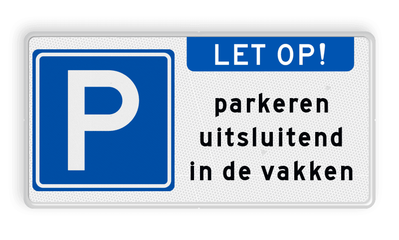 Parkeerbord EIGEN TERREIN parkeren in de vakken - reflecterend