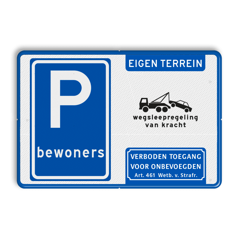 Verkeersbord parkeerplaats bewoners + wegsleepregeling - reflecterend