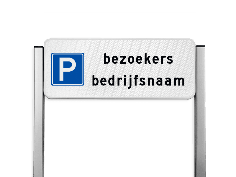 Parkeerplaats bord bezoekers + bedrijfsnaam - type TS reflecterend