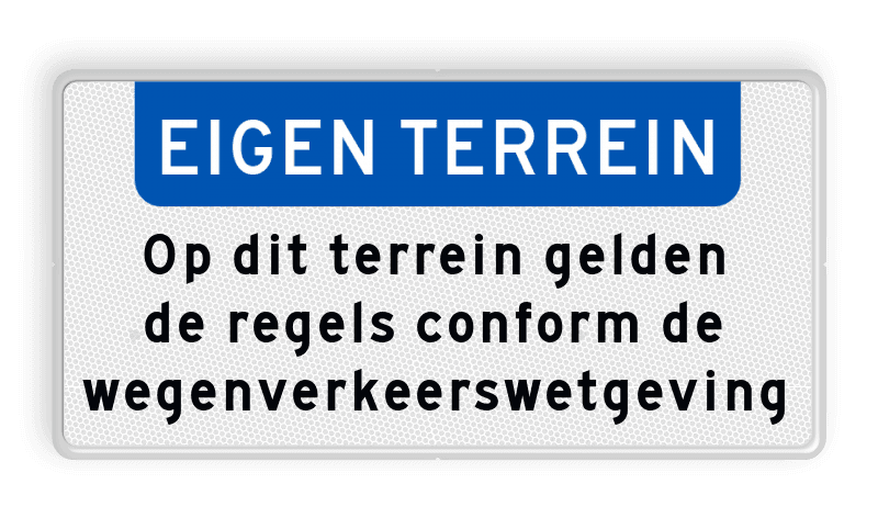 Informatiebord EIGEN TERREIN + Wegenverkeerswetgeving