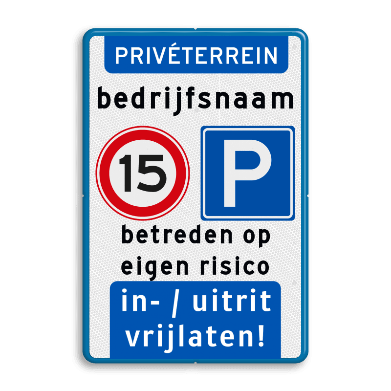 Prive terrein + Snelheid A1, Parkeren E4 + eigen tekst