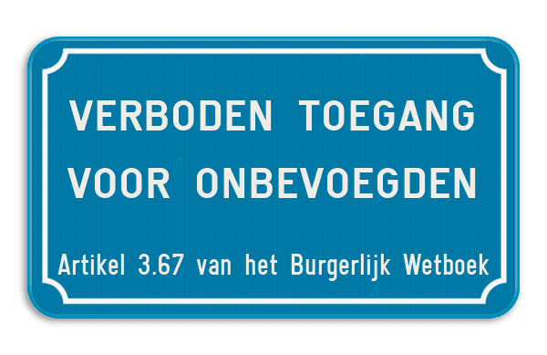 Informatiebord verboden toegang voor onbevoegden art. 3.67