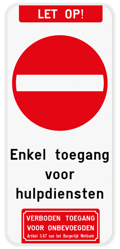 Verkeersbord - Let op! Enkel toegang voor hulpdiensten