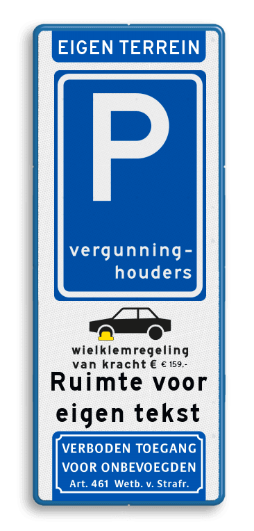 Parkeerbord eigen terrein voor vergunninghouders en eigen tekst