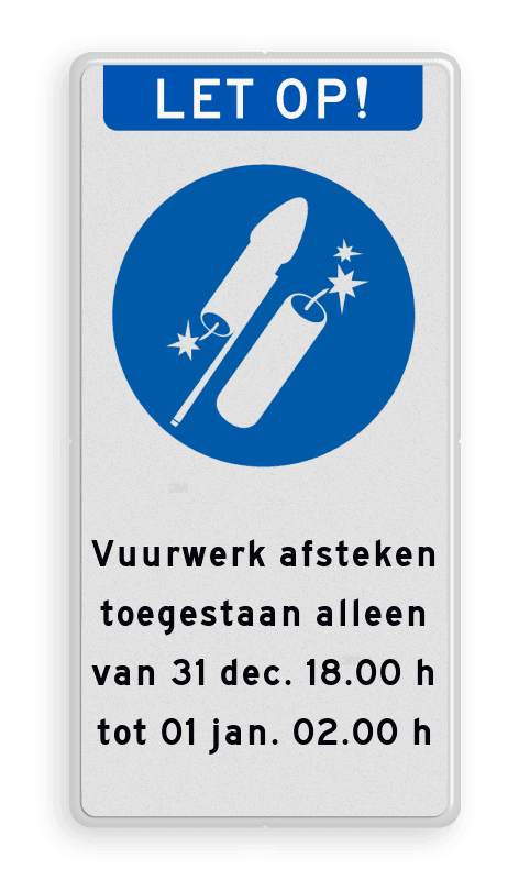 Informatiebord vuurwerk afsteken toegestaan met pictogram en tekst met tijden