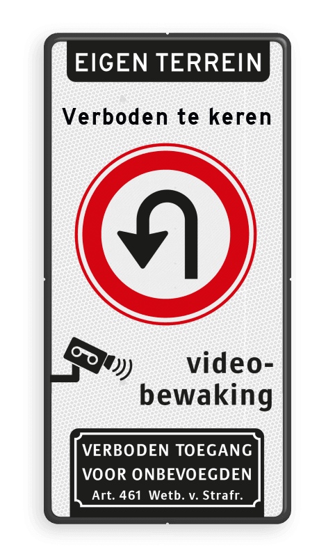 Verkeersbord Eigen terrein, keren en toegang voor onbevoegden verboden