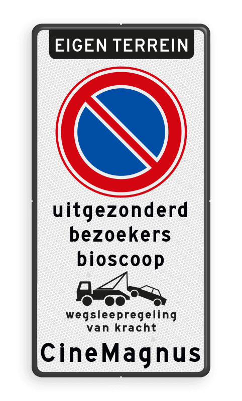 Parkeerverbodsbord voor eigen terrein met bedrijfsnaam en wegsleepregeling