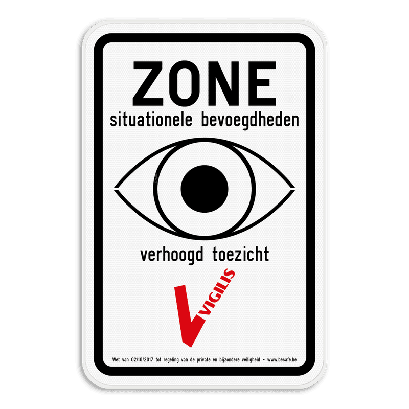 VIGILIS bord - Bewaakte zone - Verhoogd toezicht