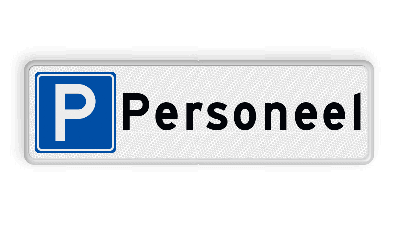 Parkeerplaatsbord - parkeren uitsluitend personeel - reflecterend