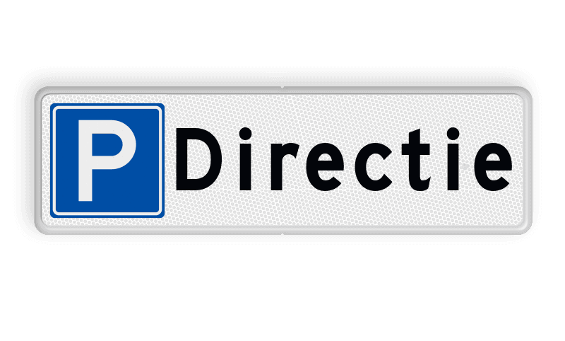 Parkeerbord directie parkeerplaats - reflecterend