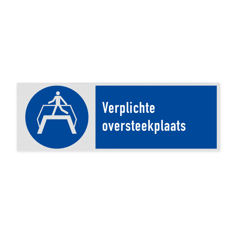 Veiligheidsbord met pictogram en tekst Verplichte oversteekplaats