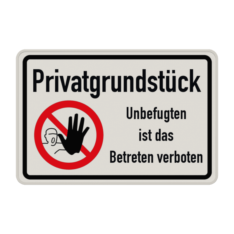 Schild Privatgrundstück - Unbefugten ist das Betreten verboten