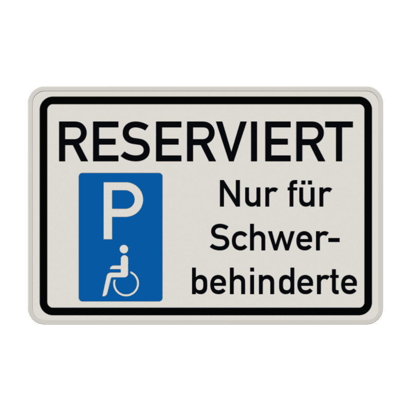 Parkschilder - RESERVIERT Parkplatz nur für Schwerbehinderte
