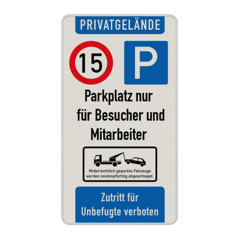 Verkehrsschild Privatgelände - Parkplatz nur für Besucher und mitarbeiter - für Unbefugte verboten