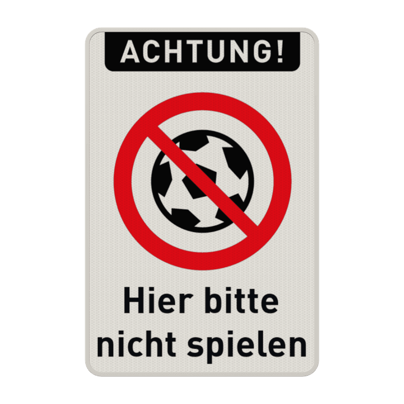 Verbotsschilder - Hier bitte nicht spielen