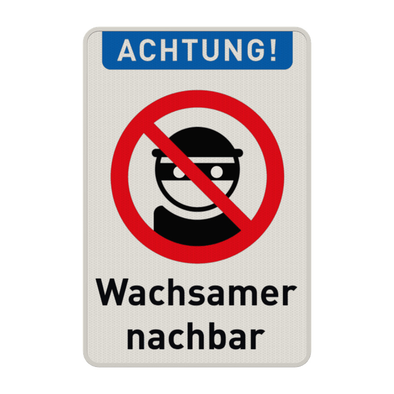 Wachsamer Nachbar - Verkehrsschild
