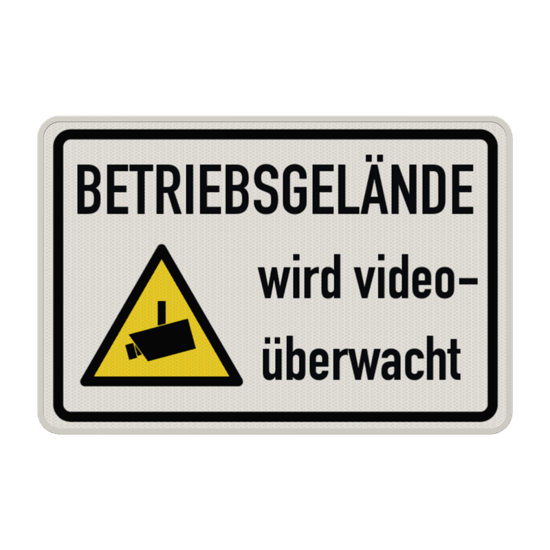 Warnschilder - Betriebsgelände wird videoüberwacht - reflektierend