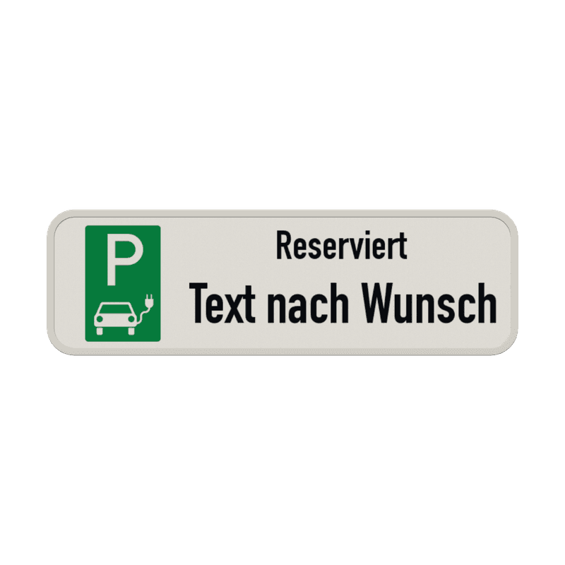 Parkschilder - Parkplatz für Elektro-Fahrzeuge Reserviert mit Text nach Wunsch