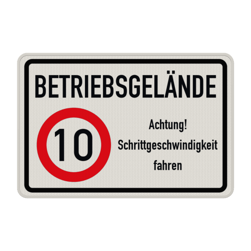 Verkehrsschild Betriebsgelände Schrittgeschwindigkeit (10km) - reflektierend