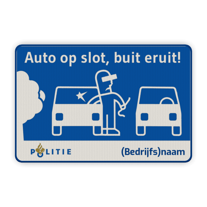 Preventiebord L207b Auto op slot - Buit eruit!