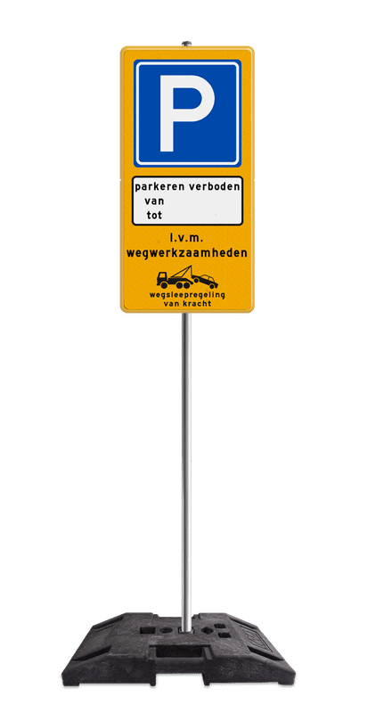 Verkeersbord tijdelijk parkeerverbod reflecterend - compleet met paal en baakvoet