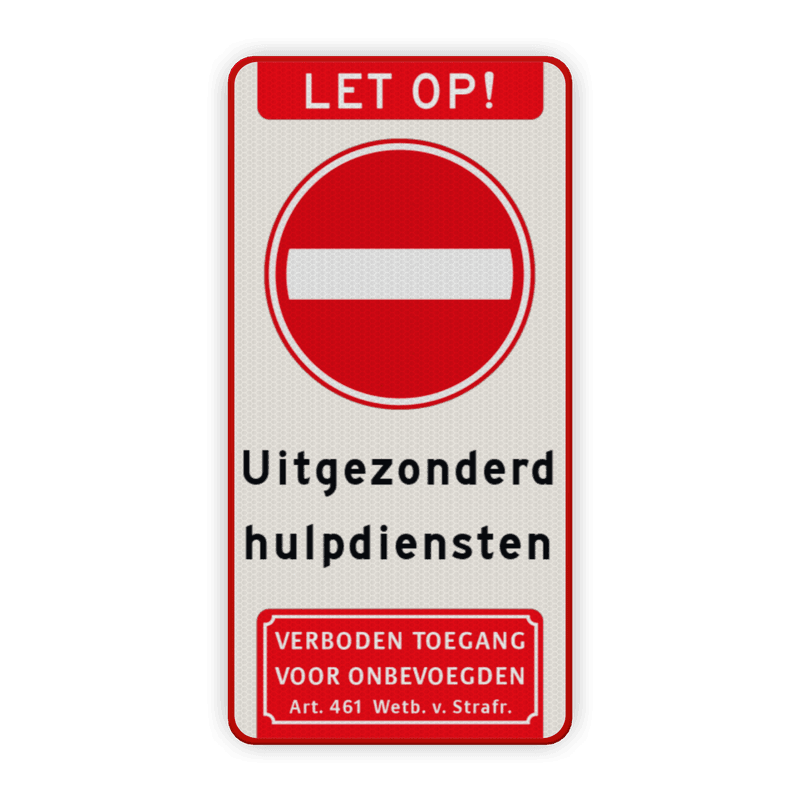 Verkeersbord verboden in te rijden (RVV C02) uitgezonderd hulpdiensten - reflecterend