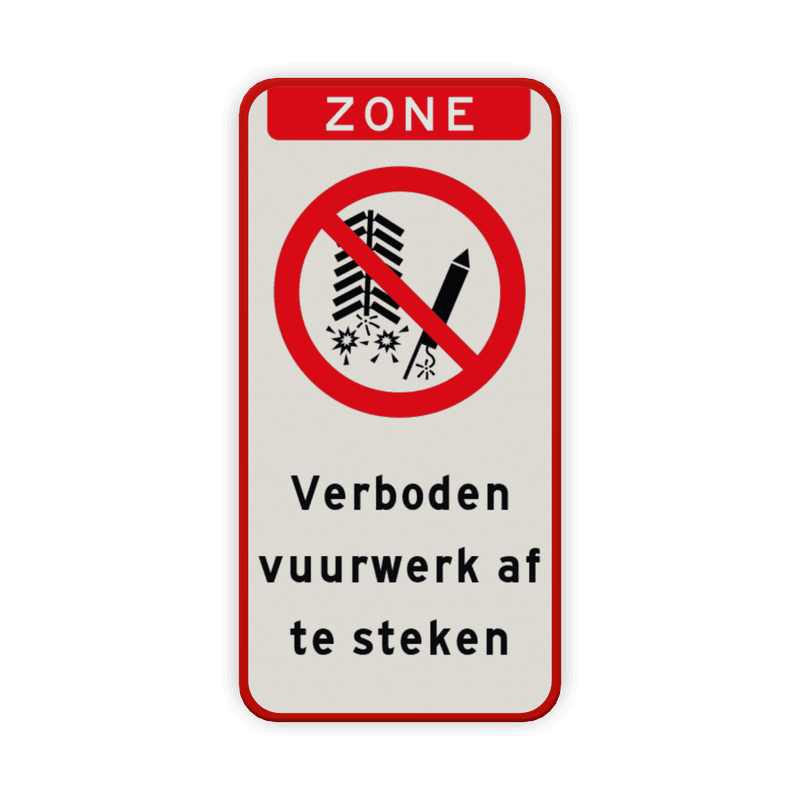 Verkeersbord - verboden vuurwerk af te steken - reflecterend