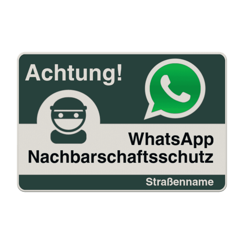 WhatsApp - Achtung Nachbarschaftsschutz Verkehrsschild (NICHT reflektierend)