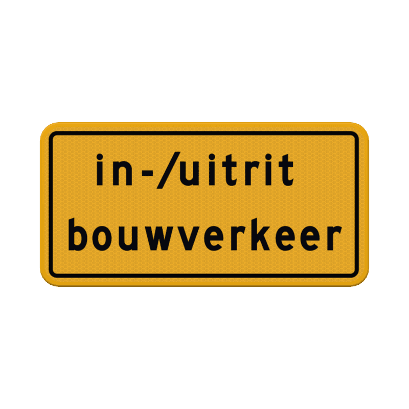 Verkeersbord OB623t in/uitrit bouwverkeer reflecterend