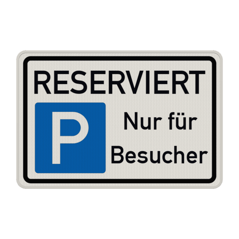 Parkplatzschild Reserviert nur für Besucher - reflektierend