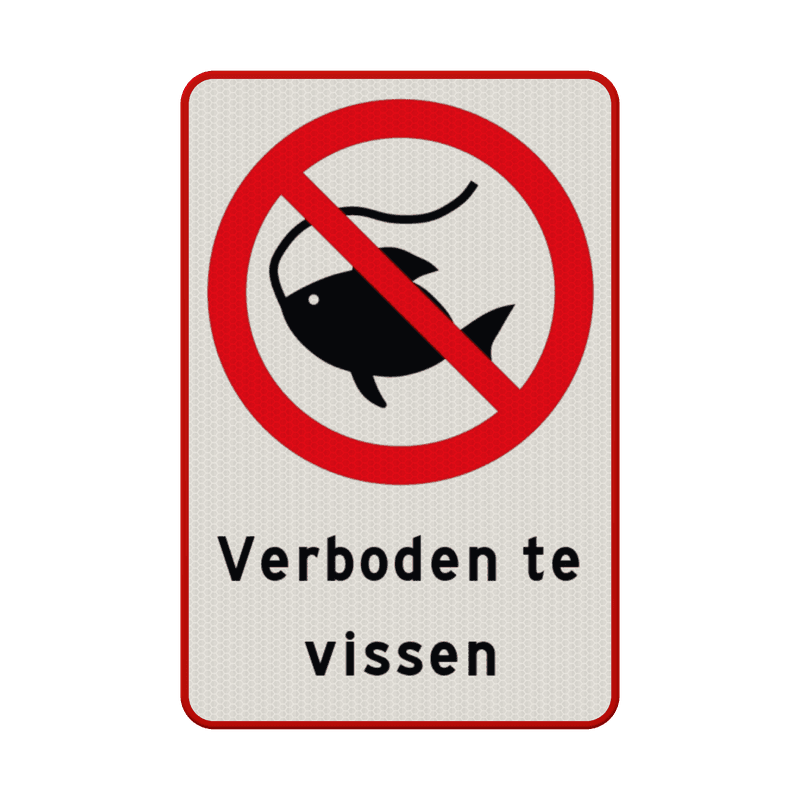 Verbodsbord vissen verboden - reflecterend