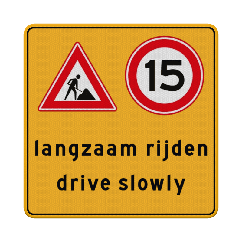Verkeersbord werk in uitvoering 15km/u langzaam rijden - reflecterend