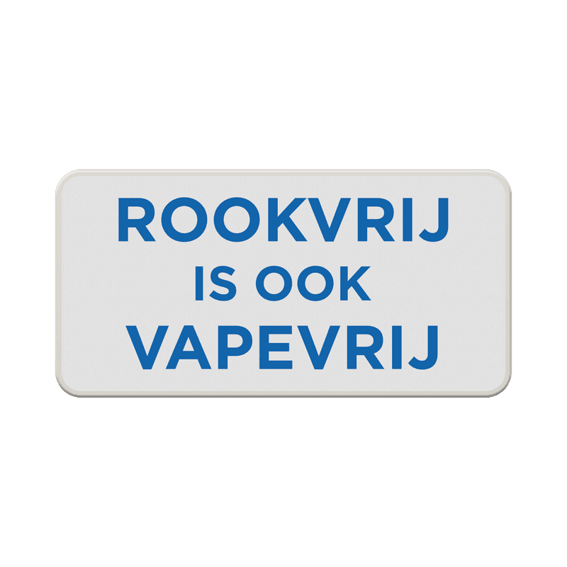 Bord Rookvrij is ook Vapevrij - Rookvrije Generatie