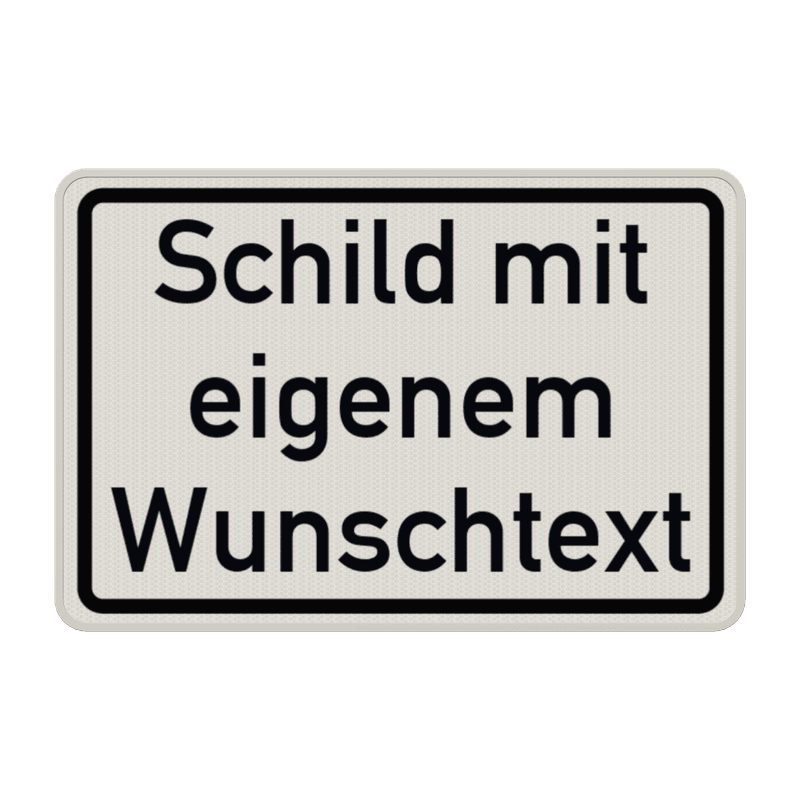Verkehrsschilder mit Wunschtext weiß/schwarz 3:2 - reflektierend