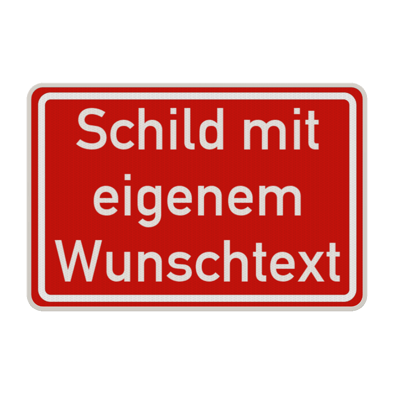 Verkehrsschilder mit Wunschtext rot/weiß 3:2 - reflektierend