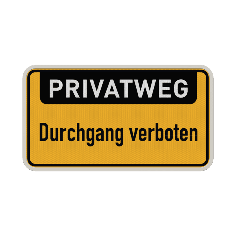 Schild Privatweg, Durchgang verboten - reflektierend