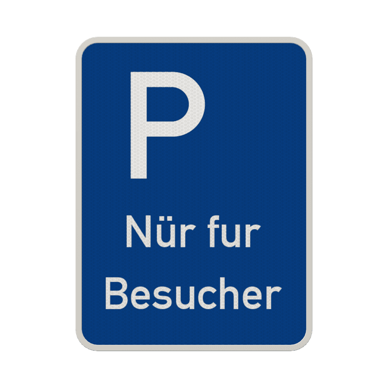 Verkehrsschild Parkplatz nur für Besucher - reflektierend