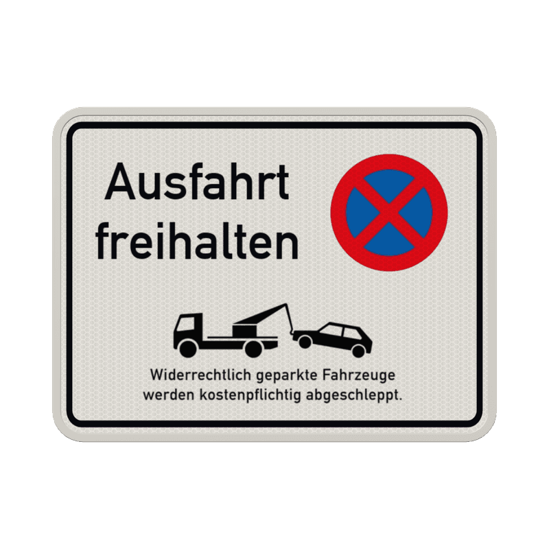 Verkehrsschild Ausfahrt freihalten + Abschleppregelung - reflektierend