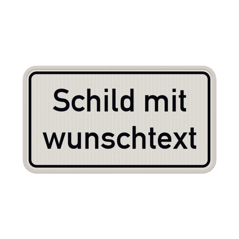 Verkehrsschilder mit Wunschtext weiß/schwarz 2:1 - reflektierend