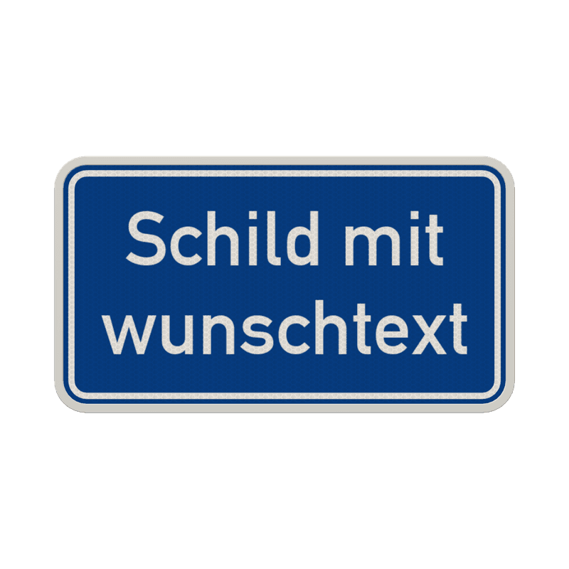 Verkehrsschilder mit Wunschtext blau/weiß 2:1 - reflektierend