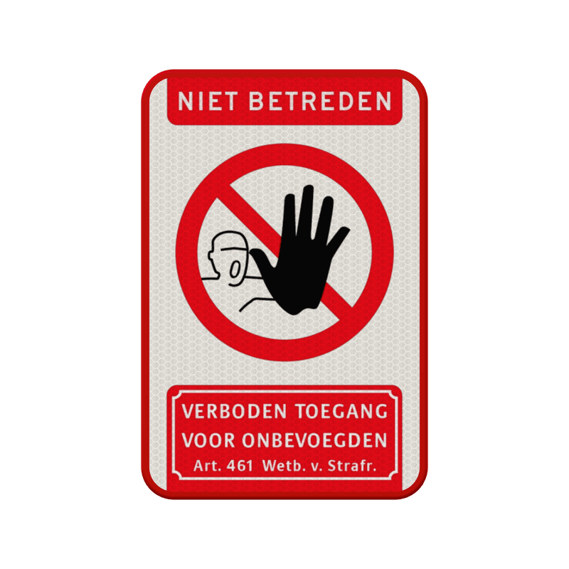 Bord terrein niet betreden - verboden toegang voor onbevoegden - reflecterend