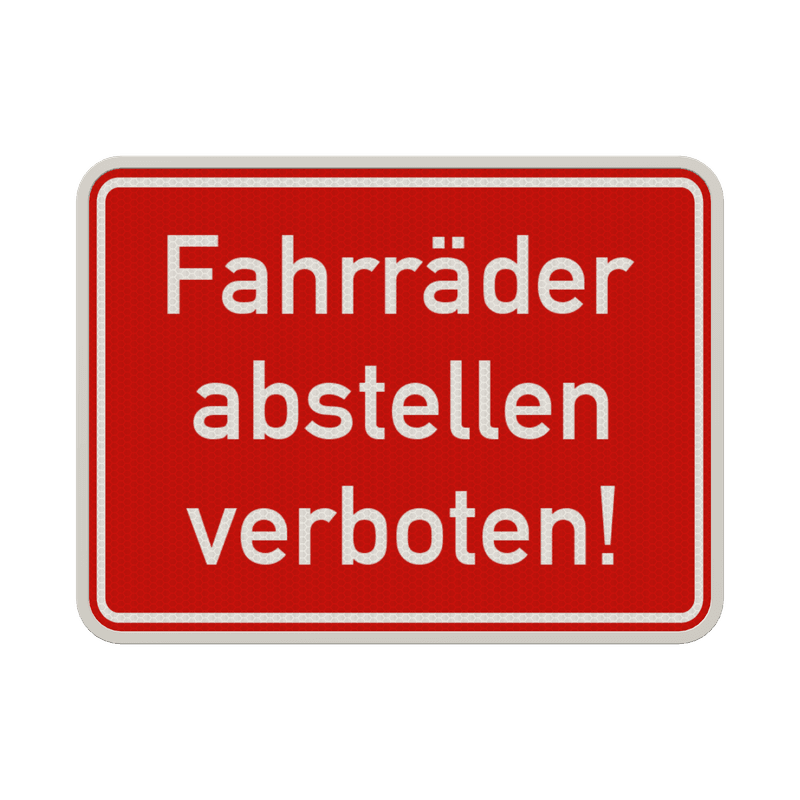 Schild Fahrräder abstellen verboten - reflektierend