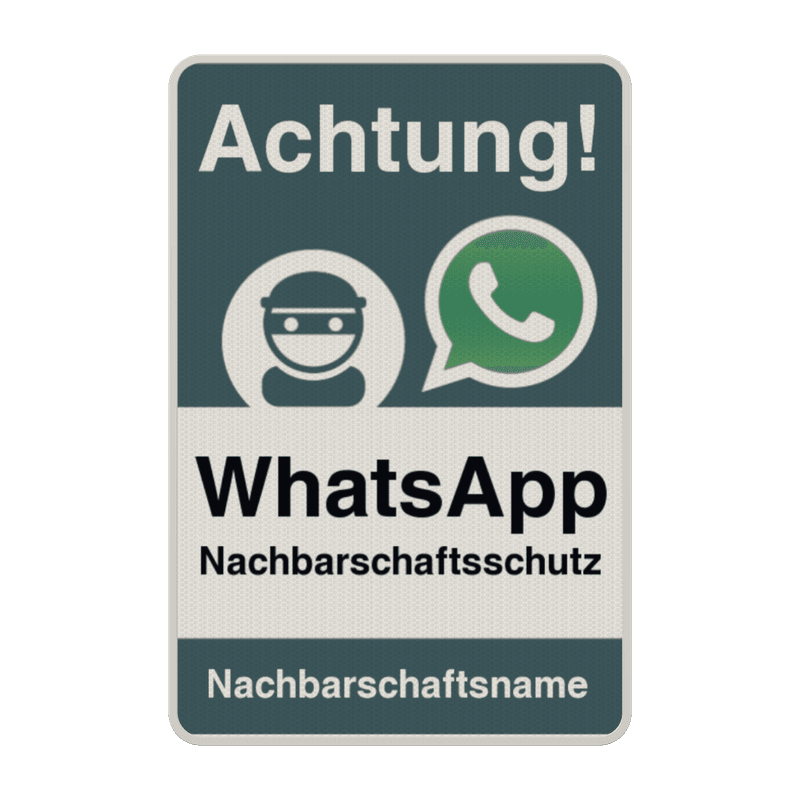 Verkehrsschild - Achtung (WhatsApp) Nachbarschaftsschutz - reflektierend
