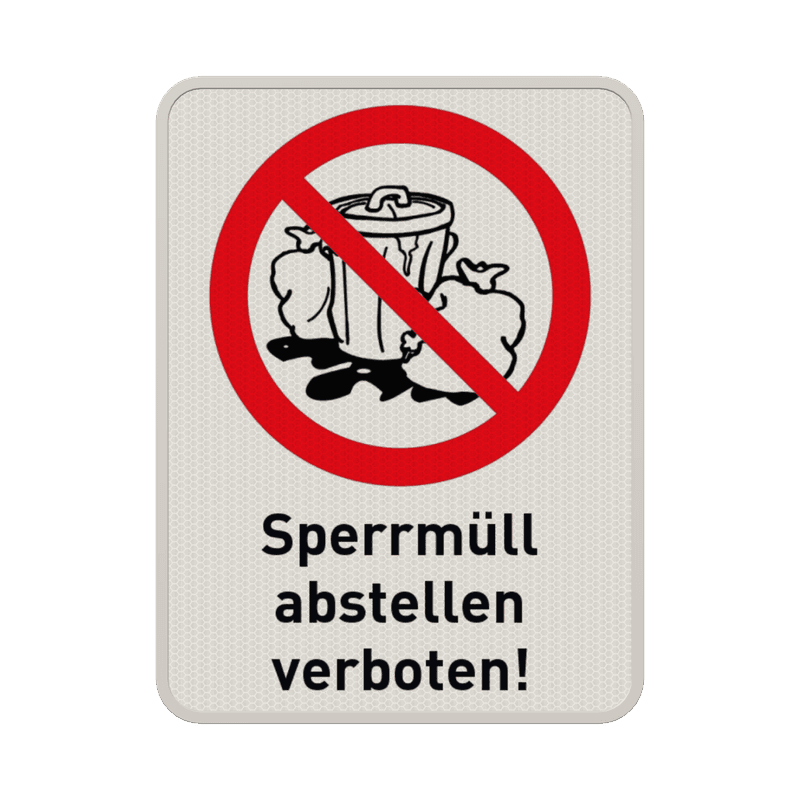 Hinweisschild Sperrmüll abstellen verboten - reflektierend